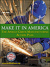 Apollo Alliance Action Plan: Make It In America