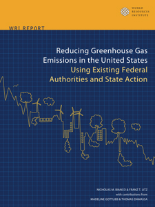 Reducing Greenhouse Gas Emissions in the United States Using Existing Federal Authorities and State Action