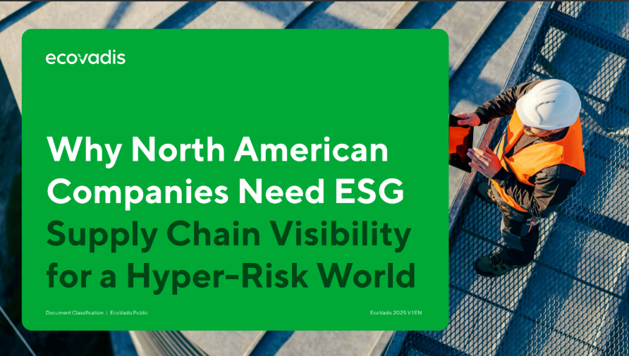 Why North American Companies Need ESG Supply Chain Visibility for a Hyper-Risk World